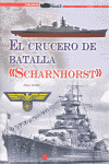 CRUCERO DE BATALLA SCHARNHORST, EL