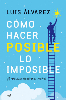 COMO HACER POSIBLE LO IMPOSIBLE