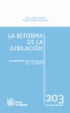 LA REFORMA DE LA JUBILACION.COLECCION LABORAL 203