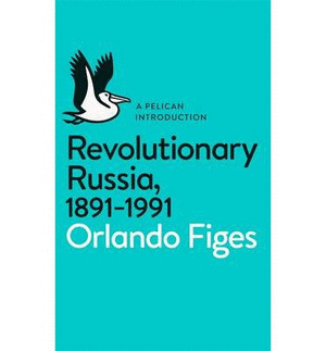 REVOLUTIONARY RUSSIA 1891-1991