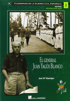GENERAL JUAN YAGÜE BLANCO, EL