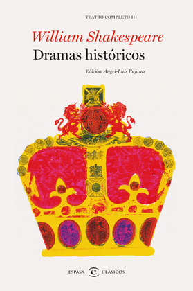 DRAMAS HISTÓRICOS. TEATRO COMPLETO DE WILLIAM SHAKESPEARE III