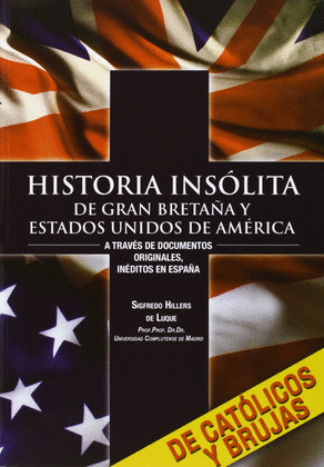 HISTORIA INSOLITA GRAN BRETAÑA Y ESTADOS UNIDOS DE AMERICA
