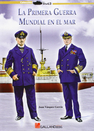 PRIMERA GUERRA MUNDIAL EN EL MAR, LA