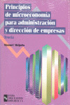 PRINCIPIOS DE MICROECONOMIA PARA ADMINISTRACION Y DIRECCION DE EMPRESAS