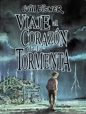 WILL EISNER, 2 VIAJE CORAZON TORMENTA