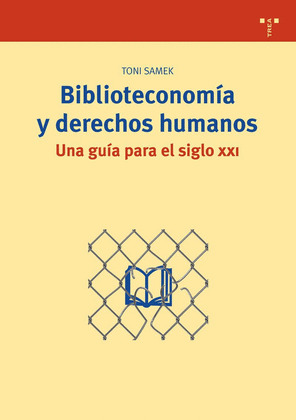 BIBLIOTECONOMÍA Y DERECHOS HUMANOS. UNA GUÍA PARA EL SIGLO XXI