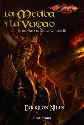 MEDIDA Y LA VERDAD, LA (DRAGONLANCE. EL DESPERTAR DE SOLAMNIA, LIBRO III)