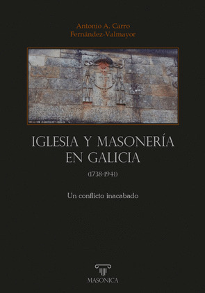 IGLESIA Y MASONERÍA EN GALICIA