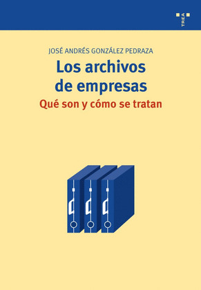 LOS ARCHIVOS DE EMPRESAS: QUE SON Y COMO SE TRATAN