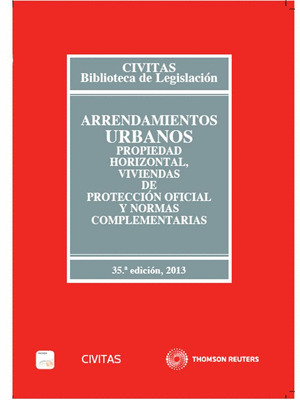 ARRENDAMIENTOS URBANOS, PROPIEDAD HORIZONTAL, VIVIENDAS PROTECCION OFICIAL Y NORMAS COMPLEMENTARIAS