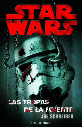 TROPAS DE LA MUERTE, LAS (STAR WARS)