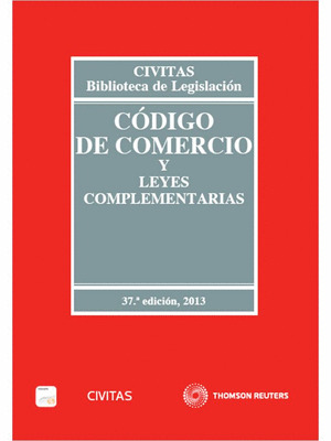 CODIGO DE COMERCIO Y LEYES COMPLEMENTARIAS (DÚO, PAPEL + E-BOOK)(37ª EDICIÓN, 2013)
