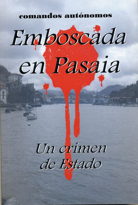 EMBOSCADA EN PASAIA: UN CRIMEN DE ESTADO
