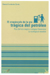 CREPUSCULO DE LA ERA TRAGICA DEL PETROLEO, EL