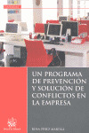 UN PROGRAMA DE PREVENCION Y SOLUCION DE CONFLICTOS EN LA EMPRESA