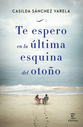 TE ESPERO EN LA ULTIMA ESQUINA DEL OTOÑO