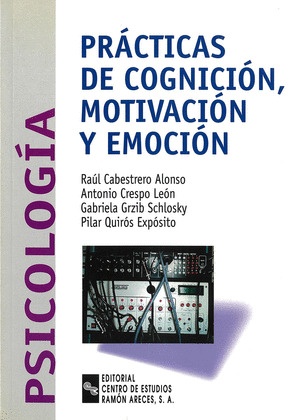 PRACTICAS DE COGNICION, MOTIVACION Y EMOCION