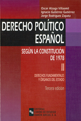 DERECHO POLITICO ESPAÑOL, II. SEGUN LA CONSTITUCION DE 1978