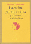 COCINA NEOLITICA Y LA CUEVA DE LA MOLLE-PIERRE, LA
