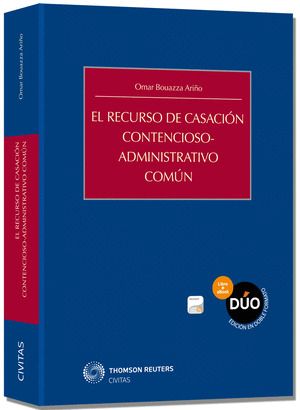 RECURSO DE CASACIÓN CONTENCIOSO-ADMINISTRATIVO COMÚN, EL (DÚO PAPEL + E-BOOK)
