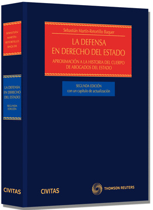 LA DEFENSA EN DERECHO DEL ESTADO: APROXIMACIÓN A LA HISTORIA DEL CUERPO DE ABOGA