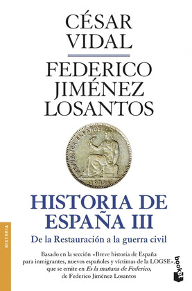 HISTORIA DE ESPAÑA III: DE LA RESTAURACION A LA GUERRA CIVIL