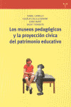 MUSEOS PEDAGOGICOS Y LA PROYECCION CIVICA DEL PATRIMONIO EDUCATIVO, LOS