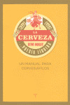 CERVEZA POESIA LIQUIDA UN MANUAL PARA CERVESIAFILOS,LA