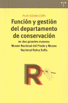 FUNCIÓN Y GESTIÓN DEL DEPARTAMENTO DE CONSERVACIÓN EN DOS GRANDES MUSEOS: PRADO Y REINA SOFIA