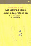 VITRINAS COMO MEDIO DE PROTECCIÓN DE LAS OBRAS DE ARTE EN LAS EXPOSICIONES, LAS