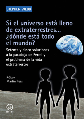SI EL UNIVERSO ESTA LLENO DE EXTRATERRESTRES... ¿DONDE ESTA TODO EL MUNDO?