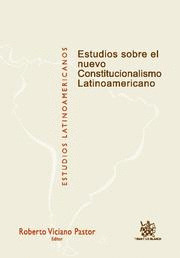 ESTUDIO SOBRE EL NUEVO CONSTITUCIONALISMO LATINOAMERICANO