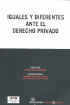 IGUALES Y DIFERENTES ANTE EL DERECHO PRIVADO