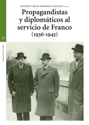 PROPAGANDISTAS Y DIPLOMATICOS AL SERVICIO DE FRANCO