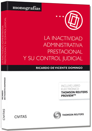 LA INACTIVIDAD ADMINISTRATIVA PRESTACIONAL Y SU CONTROL JUDICIAL