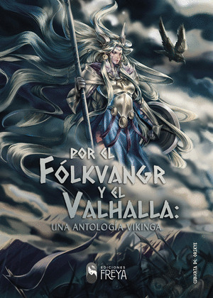 POR EL FOLKVANGR Y EL VALHALLA: UNA ANTOLOGIA VIKINGA