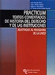 PRACTICUM TEXTOS COMENTADOS DE HISTORIA DEL DERECHO Y DE LAS INSTITUCIONES
