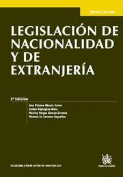 LEGISLACIÓN DE NACIONALIDAD Y DE EXTRANJERÍA 3ª EDICIÓN 2012