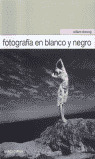 FOTOGRAFIA EN BLANCO Y NEGRO