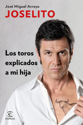 TOROS EXPLICADOS A MI HIJA, LOS