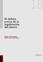 EL DEBATE ACERCA DE LA LEGALIZACIÓN DEL ABORTO