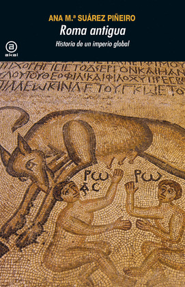 ROMA ANTIGUA. HISTORIA DE UN IMPERIO GLOBAL