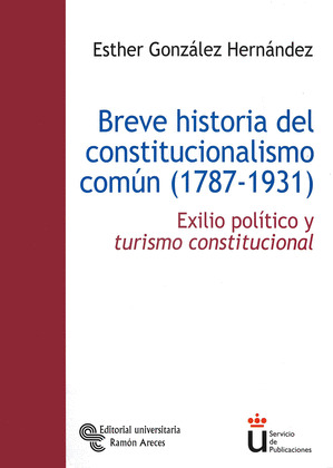 BREVE HISTORIA DEL CONSTITUCIONALISMO COMUN (1787-1931)