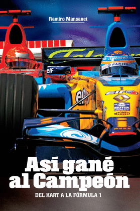 CUIM. ASI GANE AL CAMPEON. DEL KART A LA FORMULA 1