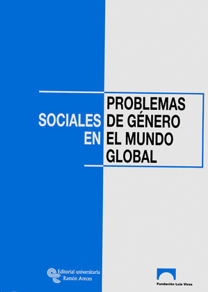 PROBLEMAS SOCIALES DE GENERO EN EL MUNDO GLOBAL
