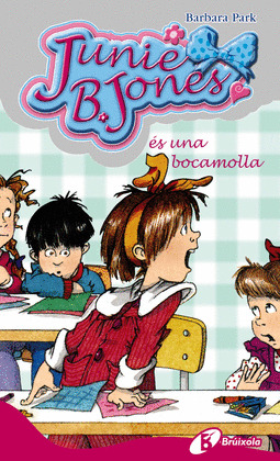 JUNIE B. JONES ES UNA BOCAMOLLA