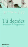 TU DECIDES. TODO SOBRE LA CIRUGIA ESTETICA