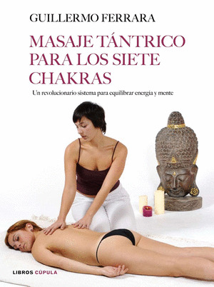 MASAJE TÁNTRICO PARA LOS SIETE CHAKRAS