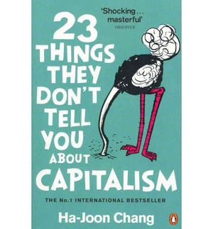 23 THINGS THEY DONŽT TELL YOU ABOUT CAPITALISM